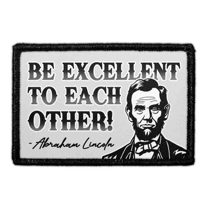 Be Excellent To Each Other - Removable Patch for wholesale by Pull Patch