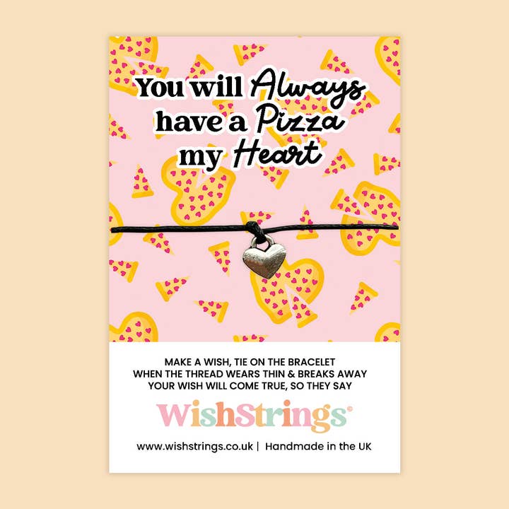 Avrai Sempre una Pizza del Mio Cuore - Braccialetto dei Desideri WishStrings - WS290♥ per la vendita all'ingrosso da parte di WishStrings
