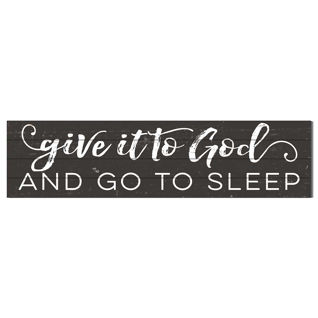 Kindred Hearts - Wholesale Sign - 40x10 Give It To God and Go To Sleep Slat Sign1
