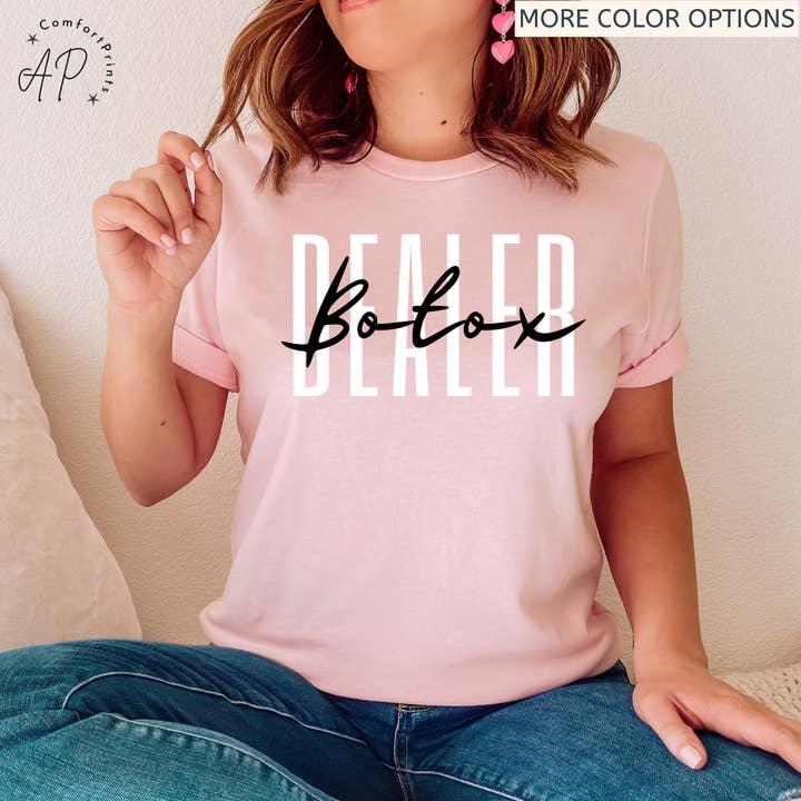 APComfortPrints - Wholesale Screen Printed T-Shirt - Women's - Botox Dealer T-Shirt, Skincare Dealer Tee4