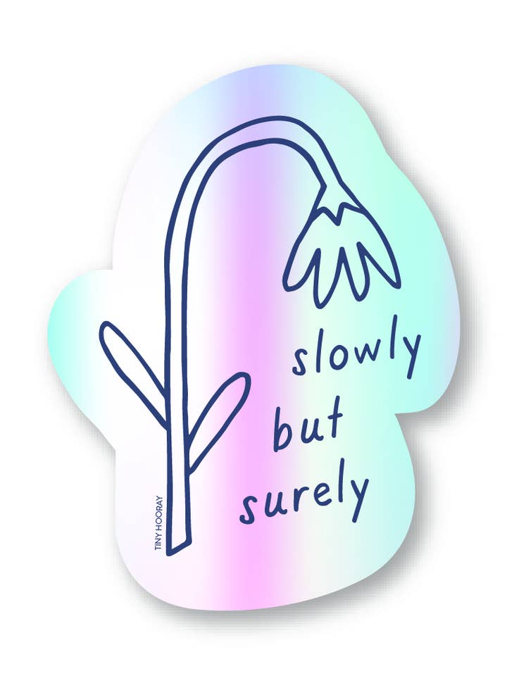 Slowly but Surely Sticker for wholesale by Tiny Hooray