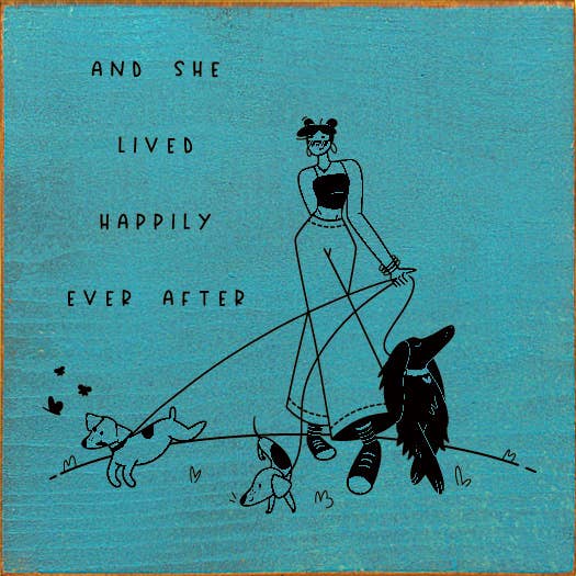 SAWDUST CITY - Vente Pancarte - Panneau en bois And She Lived Happily Ever After (Dogs)5