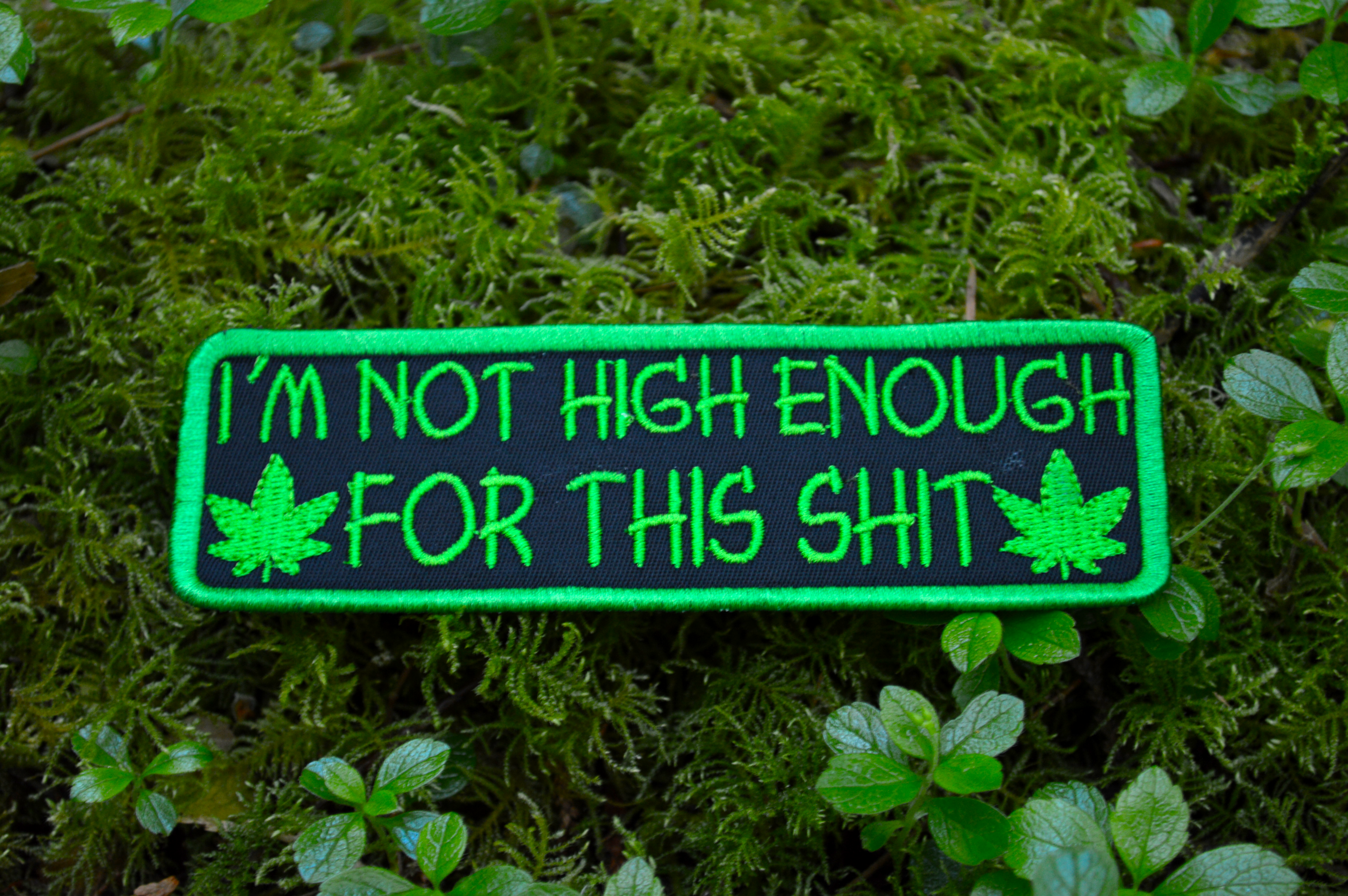 Thread By Dawn - Wholesale Patch - I'm Not High Enough For This 5" inch Iron On/Sew On Embroidered Patch3