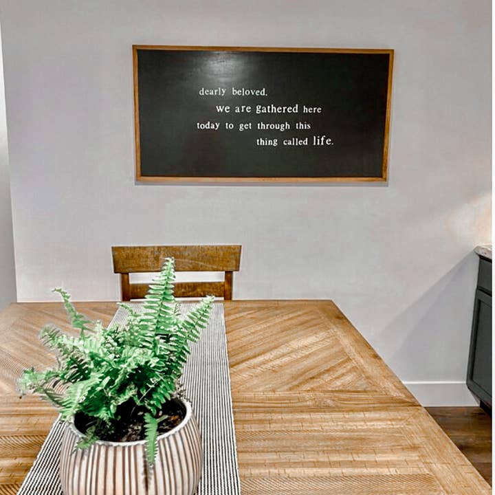 The Shed Interiors - Wholesale Sign - Dearly Beloved We Have Gathered Here Today Wood Sign