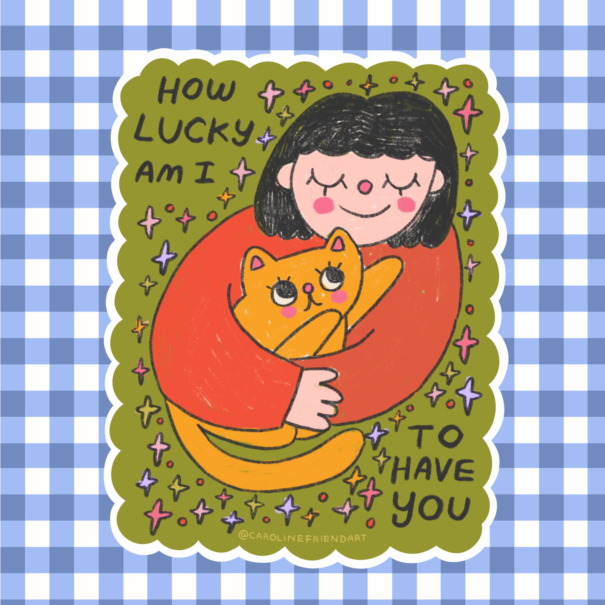 Caroline Friend Art - Wholesale Sticker - How Lucky Am I Sticker0