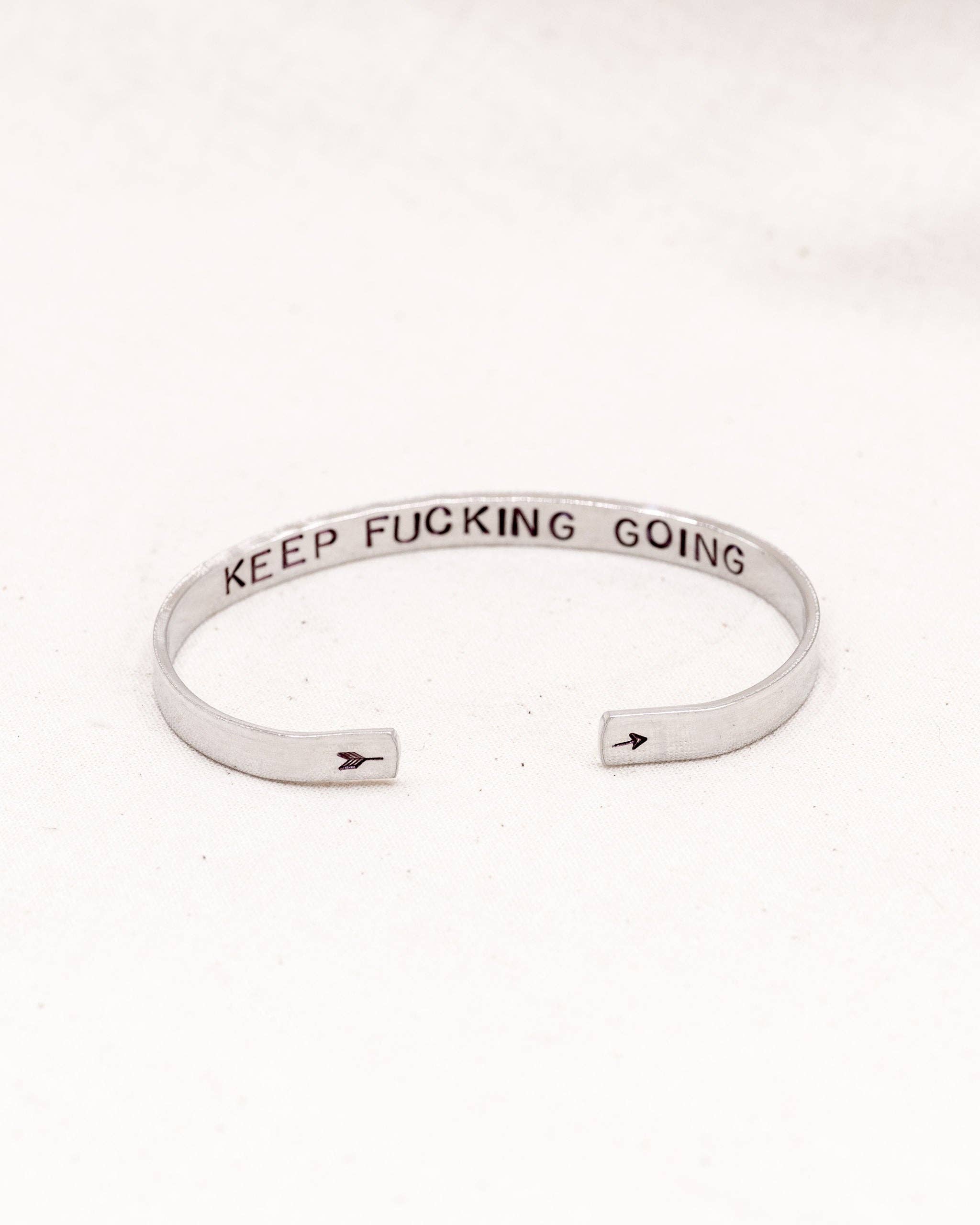 Nautically Northern - Wholesale Cuff Bracelet - "Keep F***ing Going" Cuff Bracelet3