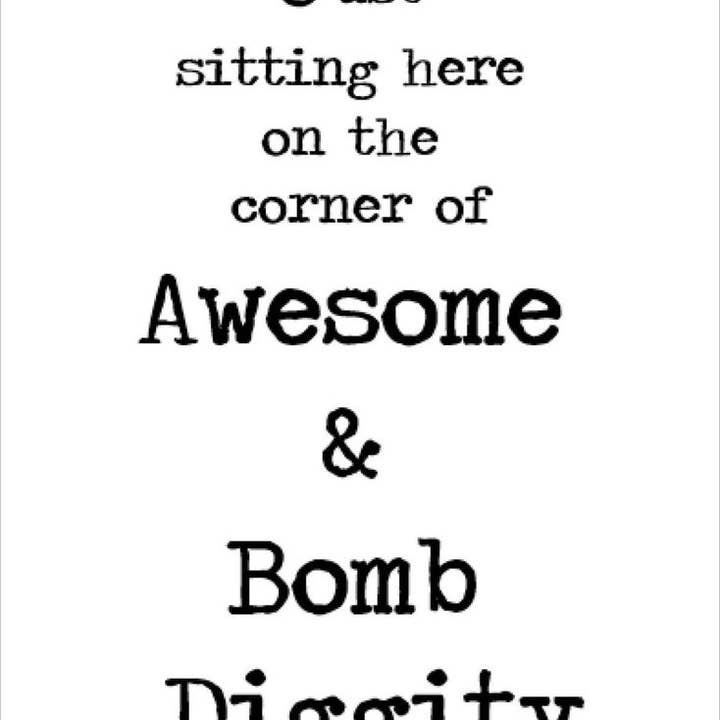 Just Sitting Here on the Corner of Awesome and Bomb Diggity for wholesale by Quippy Brand