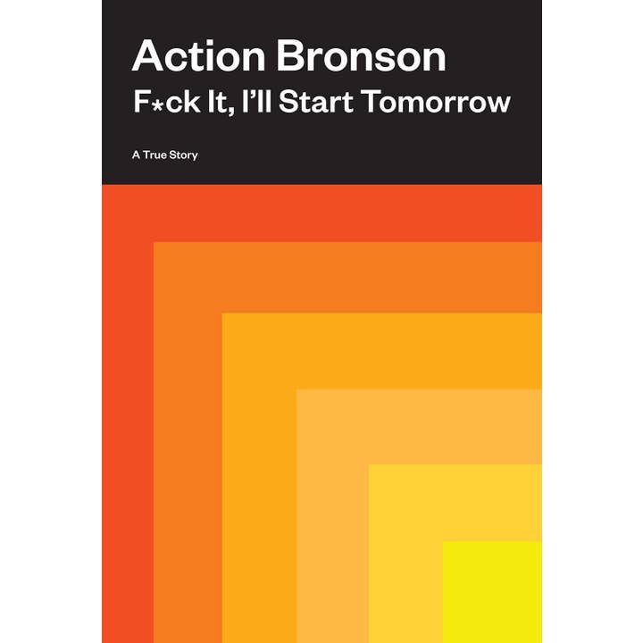 Abrams - Wholesale Self-Help & Personal Development - F*ck It, I'll Start Tomorrow: A True Story