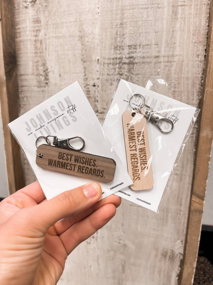 Best Wishes Warmest Regards Keychain for wholesale by Johnson Livings LLC