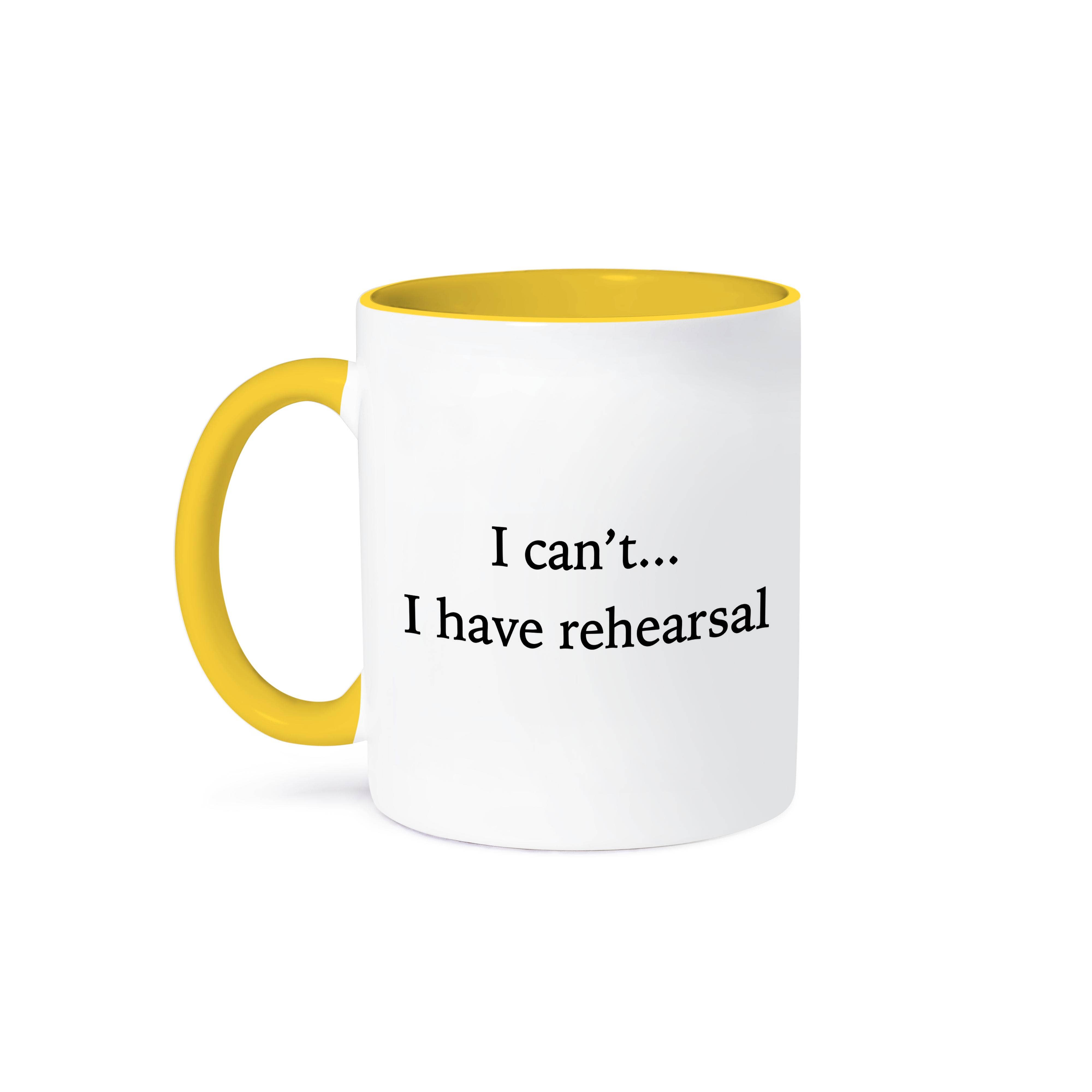 3dRose – wholesale Coffee mug – 3dRose, I Cant I Have Rehearsal Black, Mug0