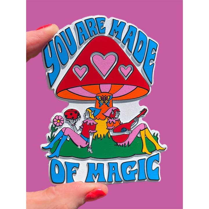 Astral Weekend - Wholesale Magnet - You Are Made of Magic Elves Rubber Magnet1
