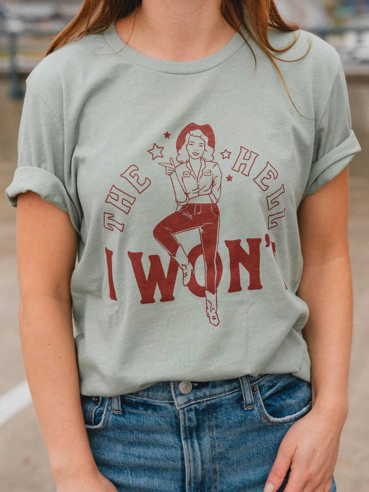 The Montana Scene - Wholesale Screen Printed T-Shirt - Women's - The Hell I Won't Unisex Tee - Bay