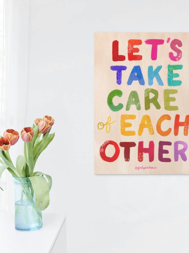 Lets Take Care of Each Other Wall Art | Hopeful Wall Art | Gentle Reminder Print | Mental Health Art | Rainbow Typography | Community Art for wholesale by glad you're here co