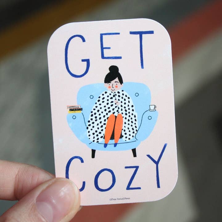 Calcomanía de vinilo Get Cozy para venta al por mayor de Free Period Press