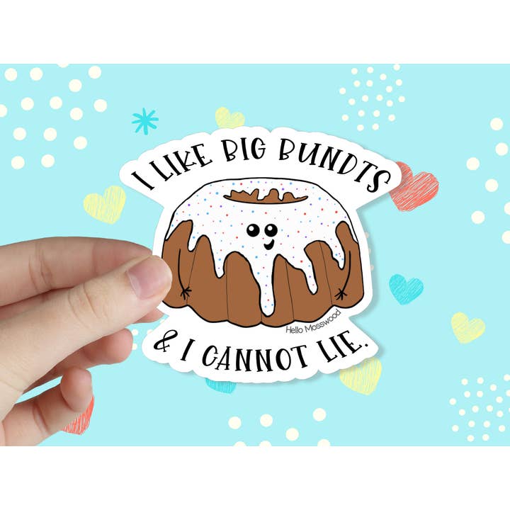I Like Big Bundts Vinyl Sticker for wholesale by Hello Mosswood
