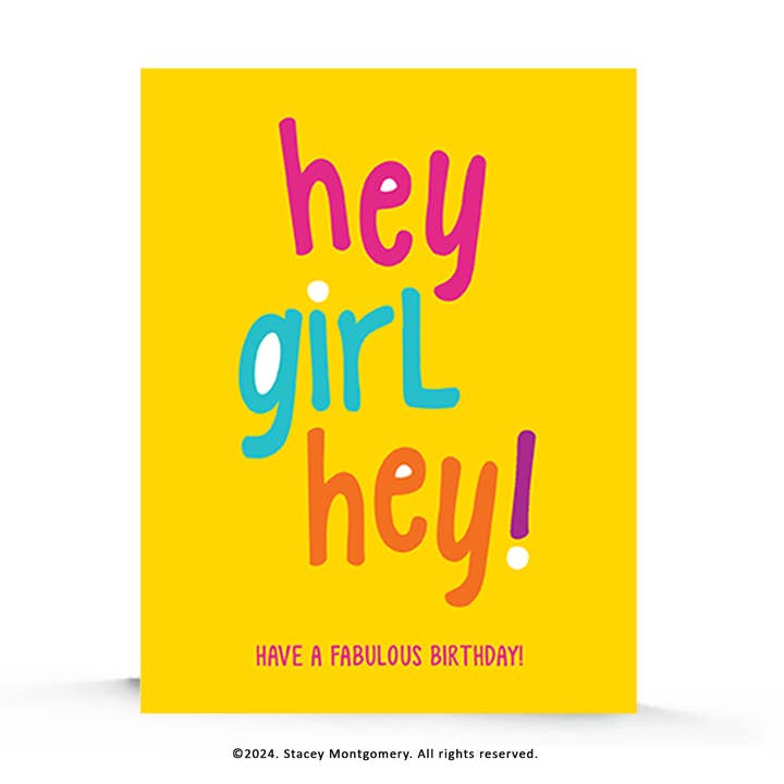 Hey Girl Hey Birthday Card for wholesale by Stacey M Design