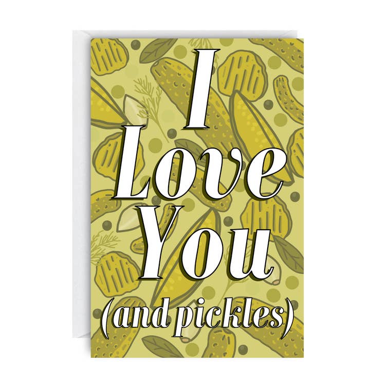 I Love You (and pickles) Greeting Card for wholesale by BOBBYK