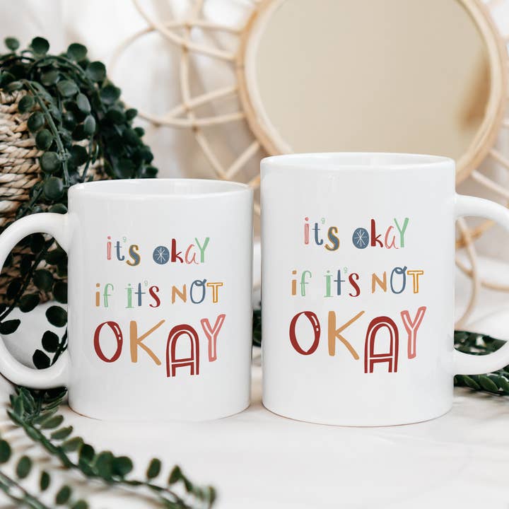 Tazza It's Okay if You're Not Okay per la vendita all'ingrosso da parte di Shop Intaglio