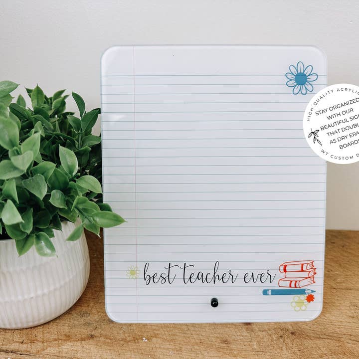 WT Custom Designs - Wholesale Whiteboard/Dry-Erase Board - Teacher Gift, Best Teacher Ever Desk Decor, Teacher Dry Eras0