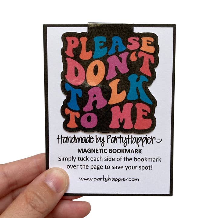 Please Don't Talk To Me Magnetic Bookmark for wholesale by PartyHappier