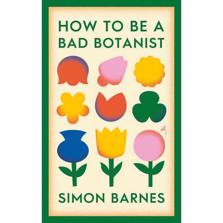 How to be a Bad Botanist by Simon Barnes for wholesale by Simon & Schuster UK