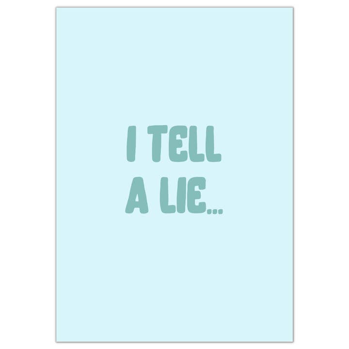 STAMPA I TELL A LIE- ORA £4,80 AL MOMENTO DEL PAGAMENTO per la vendita all'ingrosso da parte di Parful Stuff
