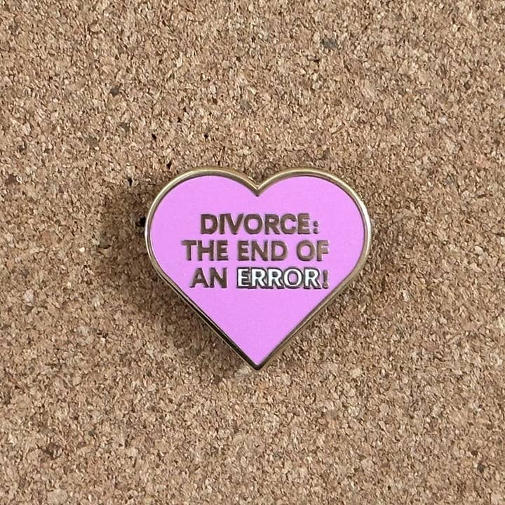 Divorce : End of An Error for wholesale by Soteria Pins