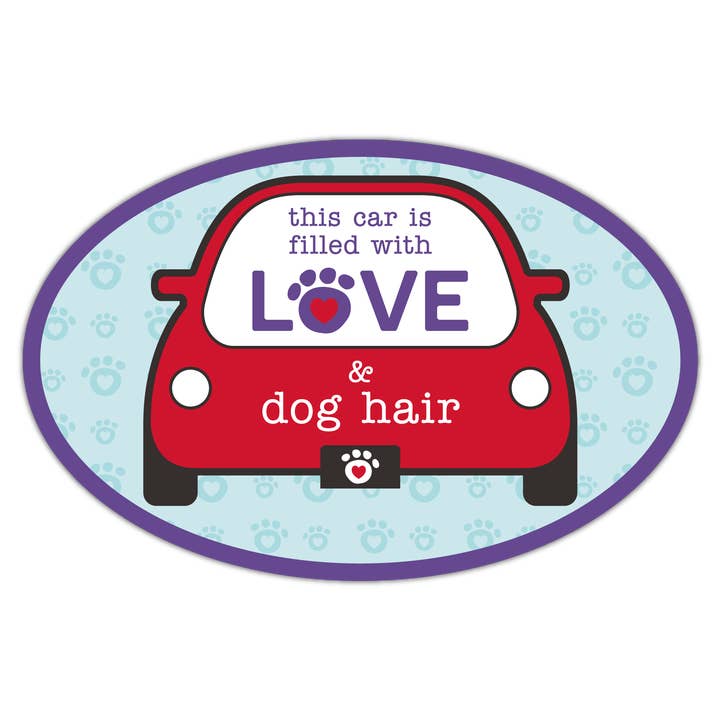 Oval Flexible Magnet - This car is filled w/ LOVE & dog hair for wholesale by Dog Speak