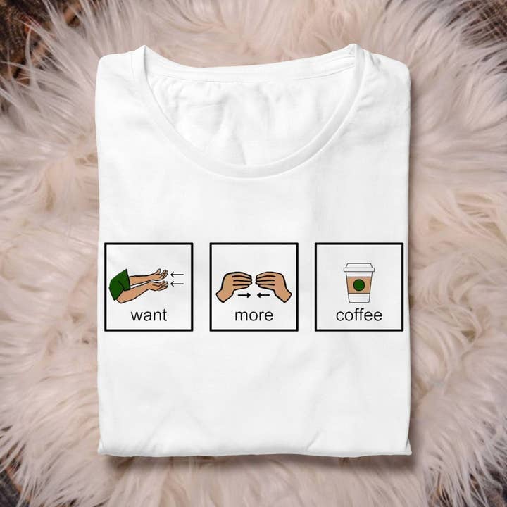 Want More Coffee Visual Card Color Special Education Tee/Sweatshirt for wholesale by Wild Soul Boutique IA