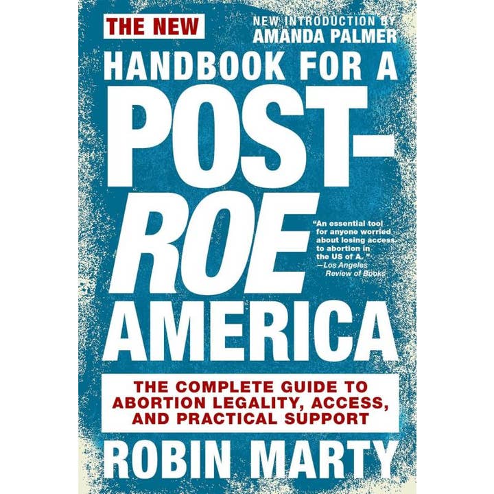 New Handbook for a Post-Roe America: Abortion Support for wholesale by Microcosm Publishing & Distribution
