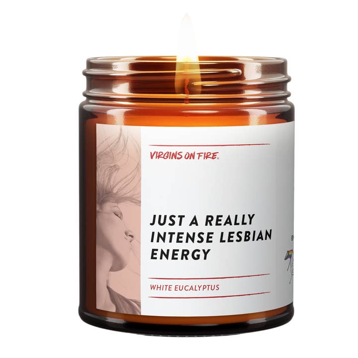 Virgins On Fire Candle Co. - Wholesale Jar/Filled Candle - JUST A REALLY INTENSE LESBIAN ENERGY (Eucalyptus) Soy Candle