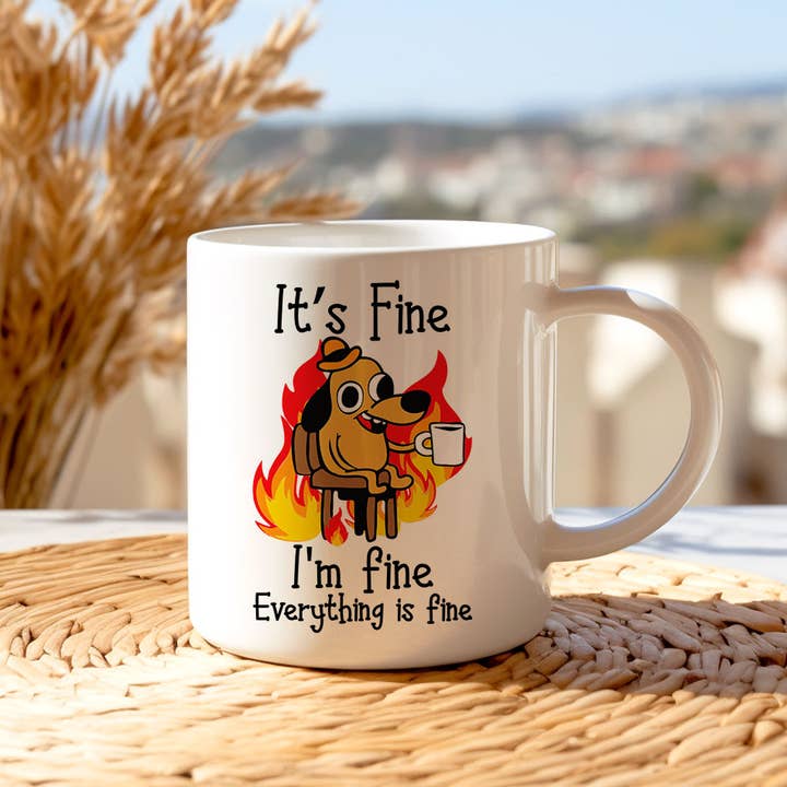 House Of Rodan - Wholesale Coffee Mug - It's fine I'm Fine Fire Dog - Funny Coffee Mug KTJ07