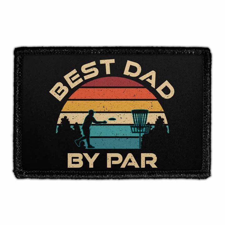 Best Dad By Par - Disc Golf - Écusson amovible pour la vente par Pull Patch