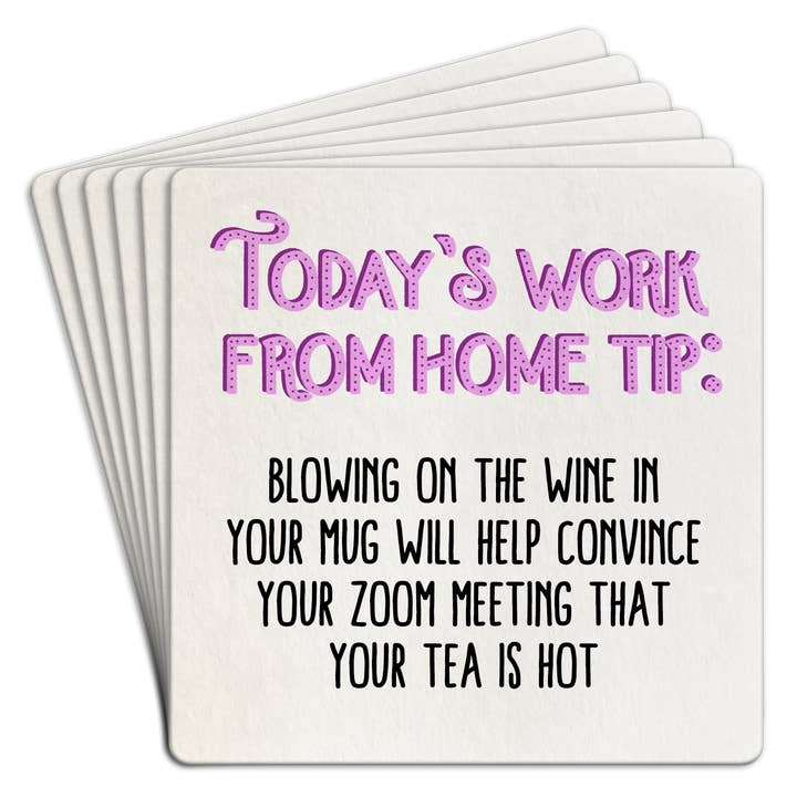 Paper Coaster 6pk Today's work from home tip for wholesale by Tipsy Stickers