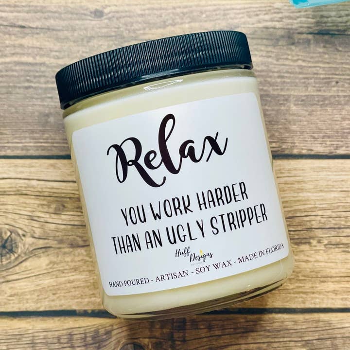 Relax Ugly Stripper, regalo para tu mejor amiga, vela perfumada para venta al por mayor de Huff Designs Candle Co