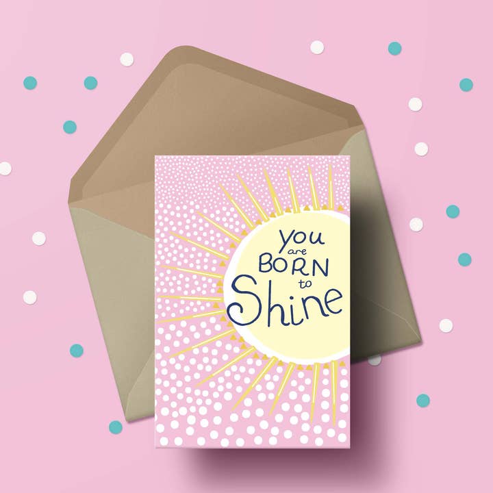 Born to shine card for wholesale by Mayajoy