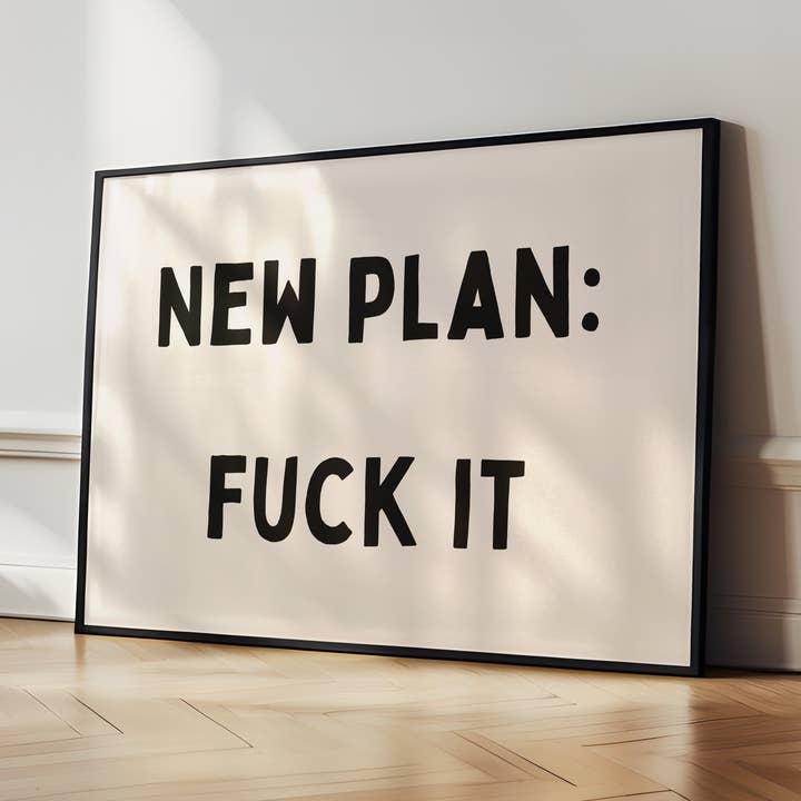 New Plan: Fuck It | Landscape | Black and Cream | Art Print for wholesale by Wisdom and Wonder Designs
