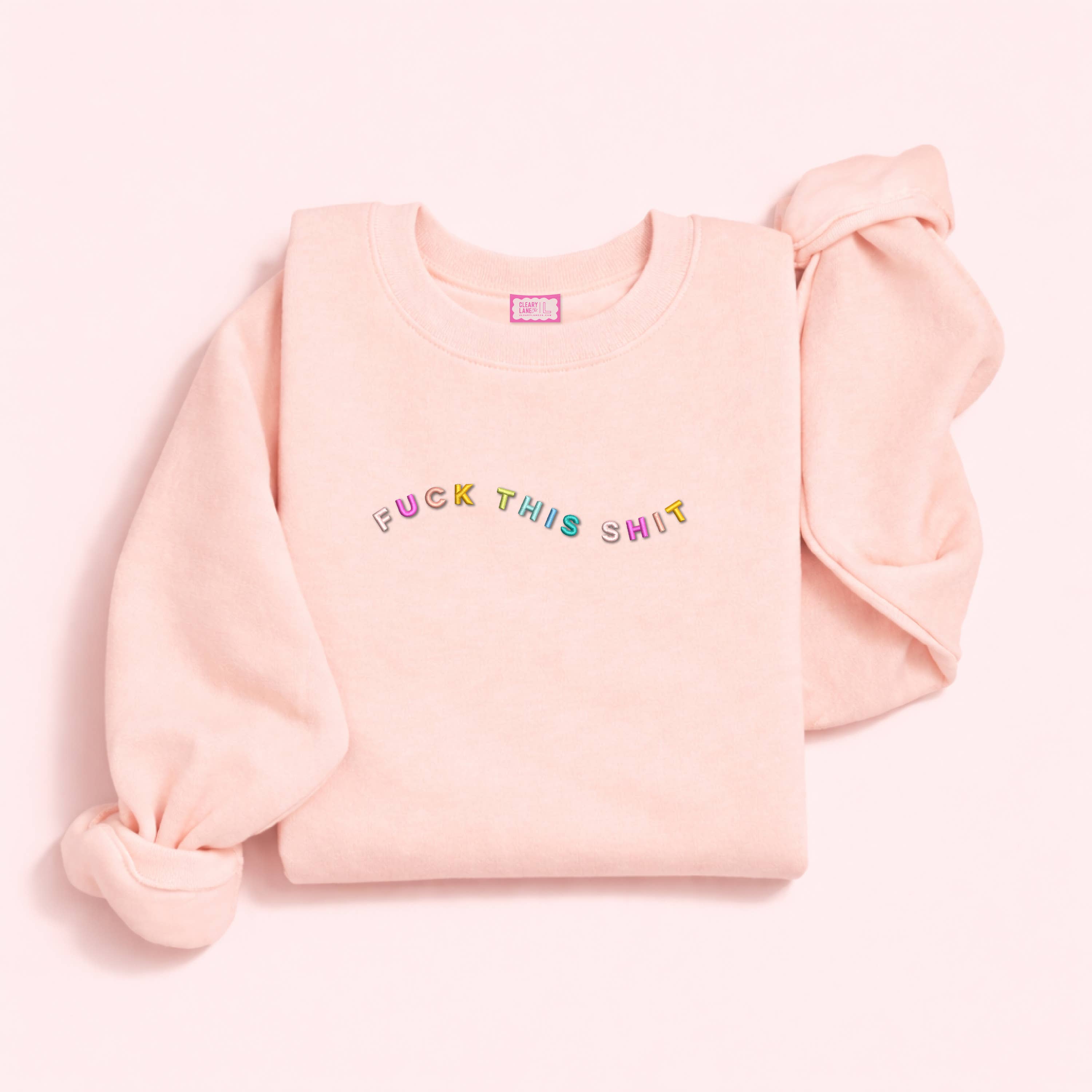 Cleary Lane - Wholesale Sweatshirt - Women's - Fuck This Shit Embroidered Sweatshirt5
