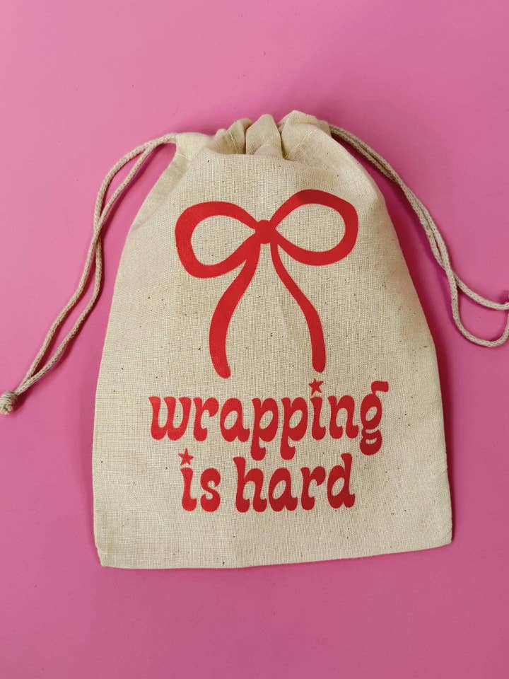 Wrapping Is Hard Drawstring Gift Bag - Reusable, Eco Holiday for wholesale by Golden Hour Designs
