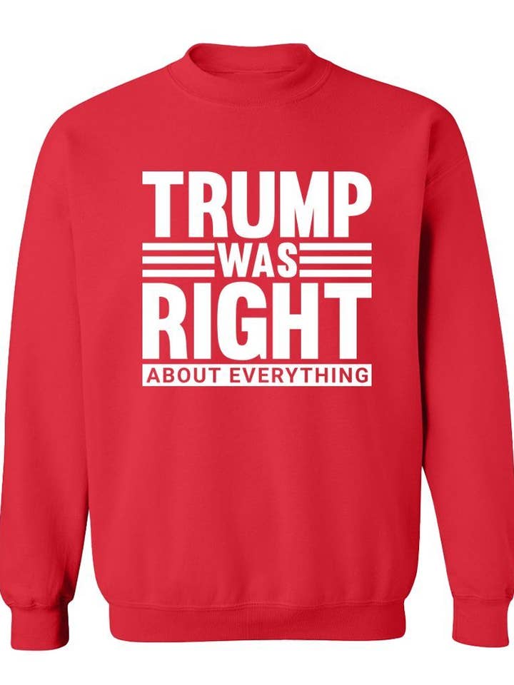 Trump Was Right About Everything Political 2028 Sweatshirt for wholesale by Multi-Vendor Sales