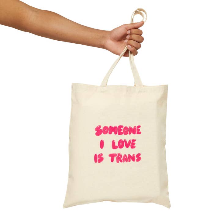 SoftBoysClub - Wholesale Tote Bag - Unisex - “Someone I Love Is Trans” Trans Ally Canvas Tote Bag6