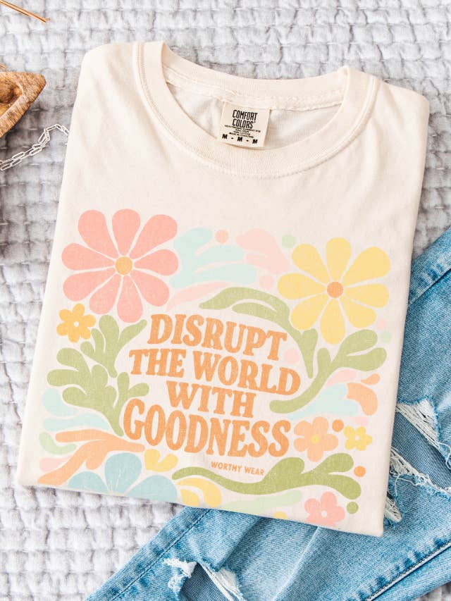 T-shirt "Disrupt With Goodness" pour la vente par Worthy Wear