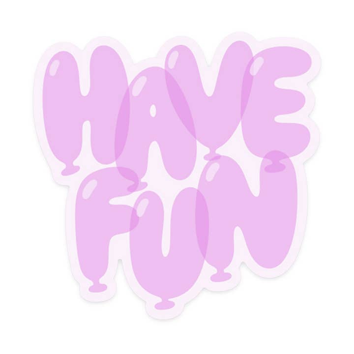 KANDS.CO - Wholesale Sticker - Have Fun Sticker0