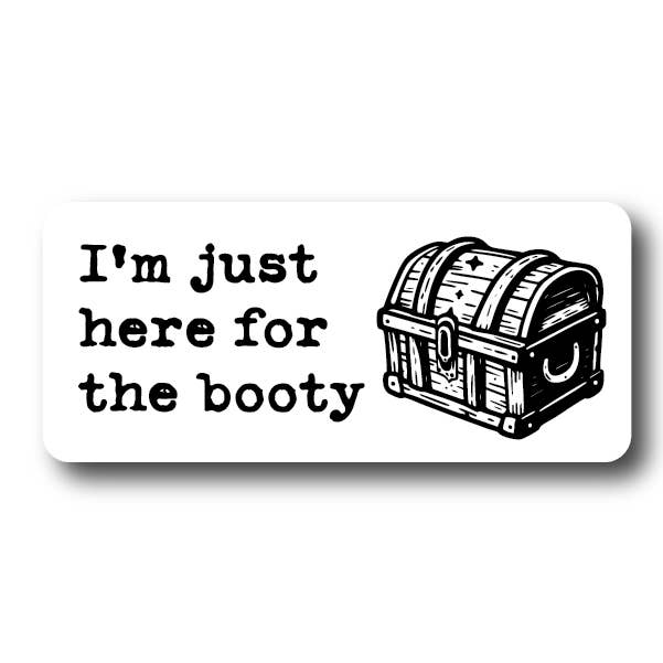 I'm Just Here for the Booty Pirate Sticker for wholesale by House of Swank Clothing