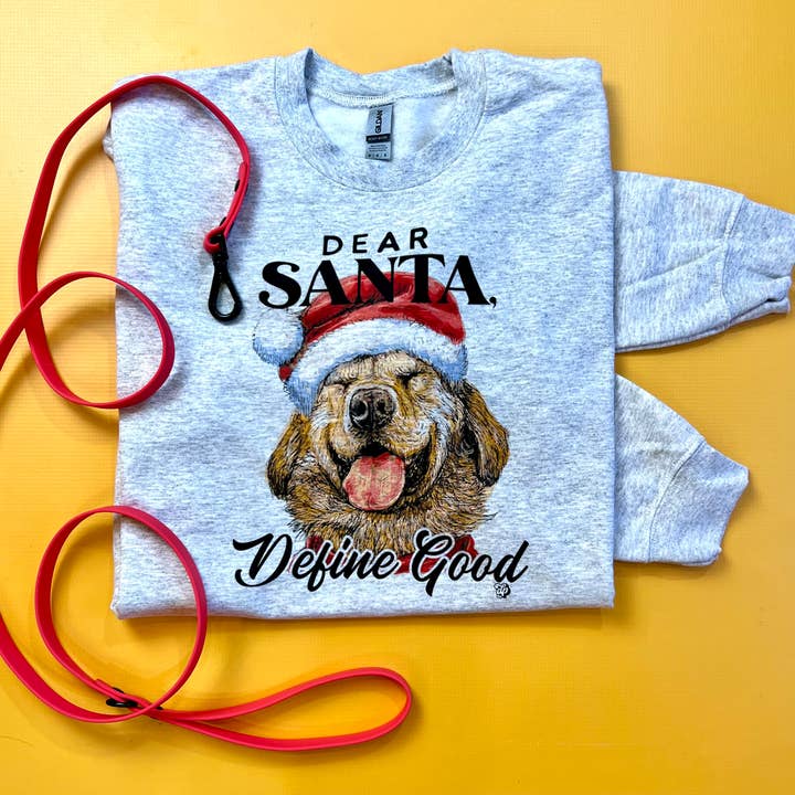 Dear Santa, Define Good Crew | Christmas Dog Mom Sweatshirt for wholesale by The Dapper Paw