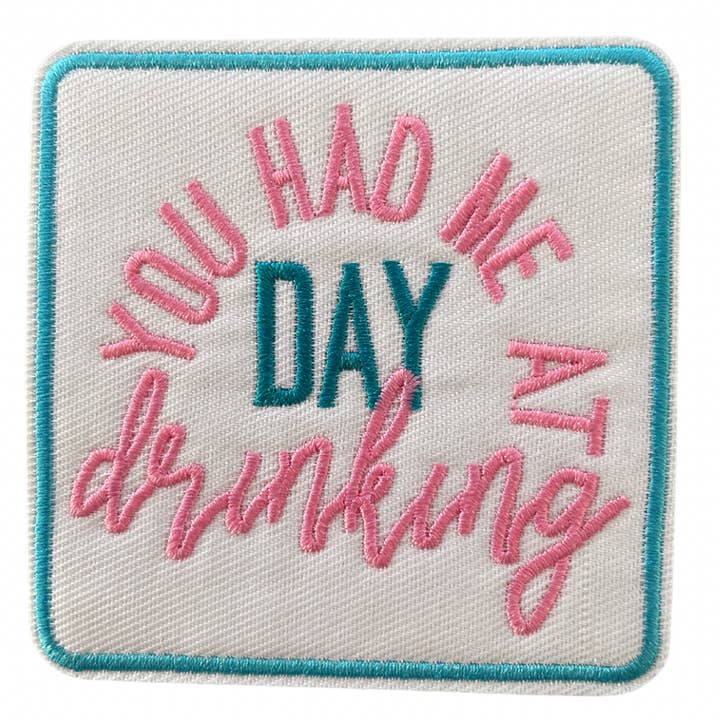 The Onion Patch - Wholesale Patch - You Had Me At Day Drinking Trucker Hat Patch