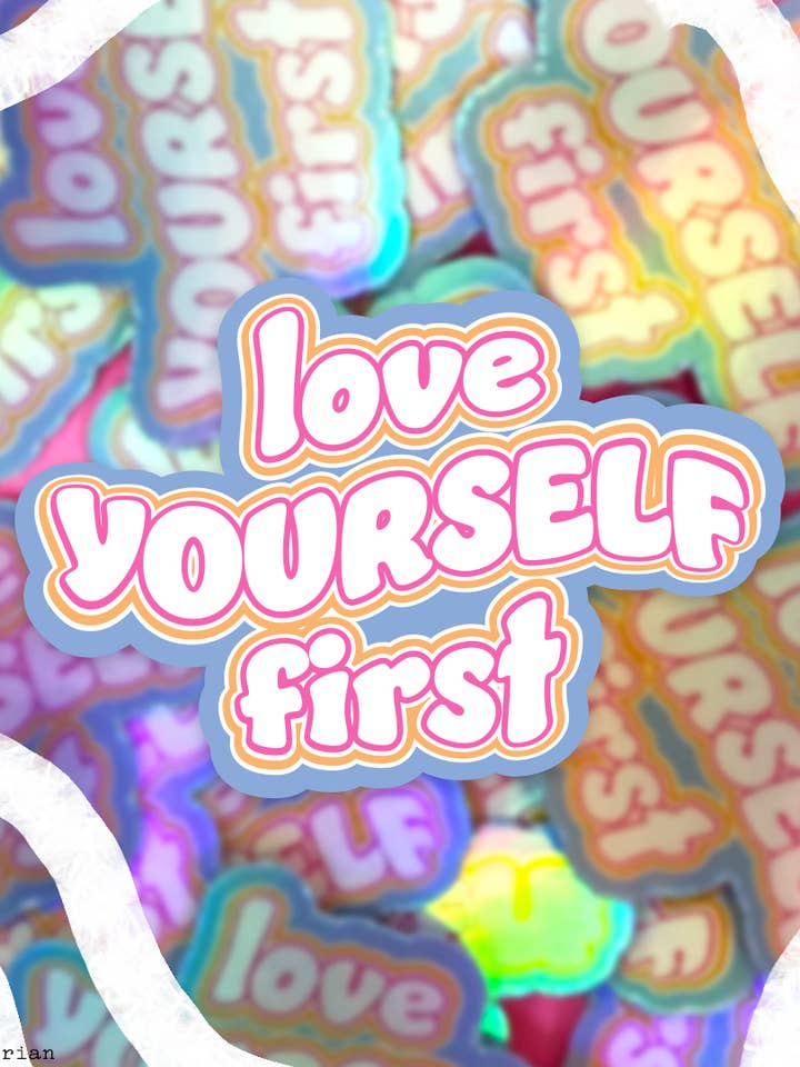 Rainbow Holographic "Love Yourself First" Laptop Sticker for wholesale by Misc. By Darrian