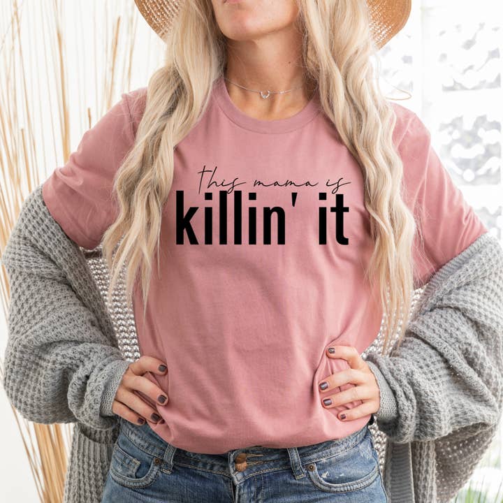 This Mama Is Killing It Graphic Tee Shirt for wholesale by Londas Trendy Tees