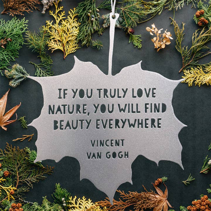 A Blackbird Sang - Wholesale Outdoor Ornament/Decor - Leaf Quote - If you truly love nature you will find beauty everywhere - Vincent Van Gogh
