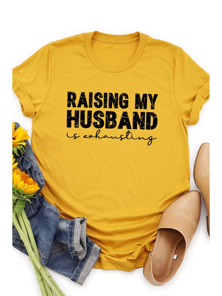 COLORBEAR - Wholesale Screen Printed T-Shirt - Women's - RAISING MY HUSBAND IS EXHAUSTING UNISEX SHORT SLEEVE9